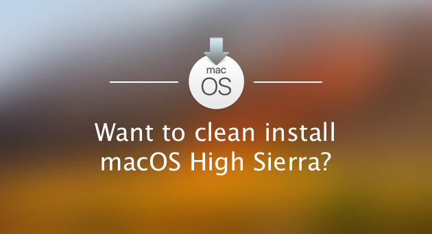 mac os high sierra clean install