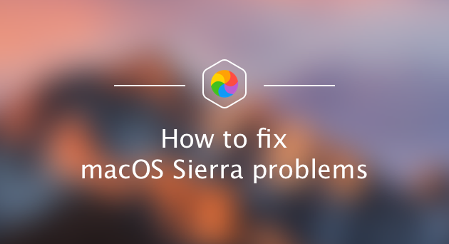 Comment résoudre les problèmes de macOS Sierra